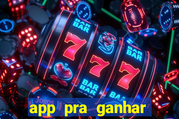 app pra ganhar dinheiro jogando